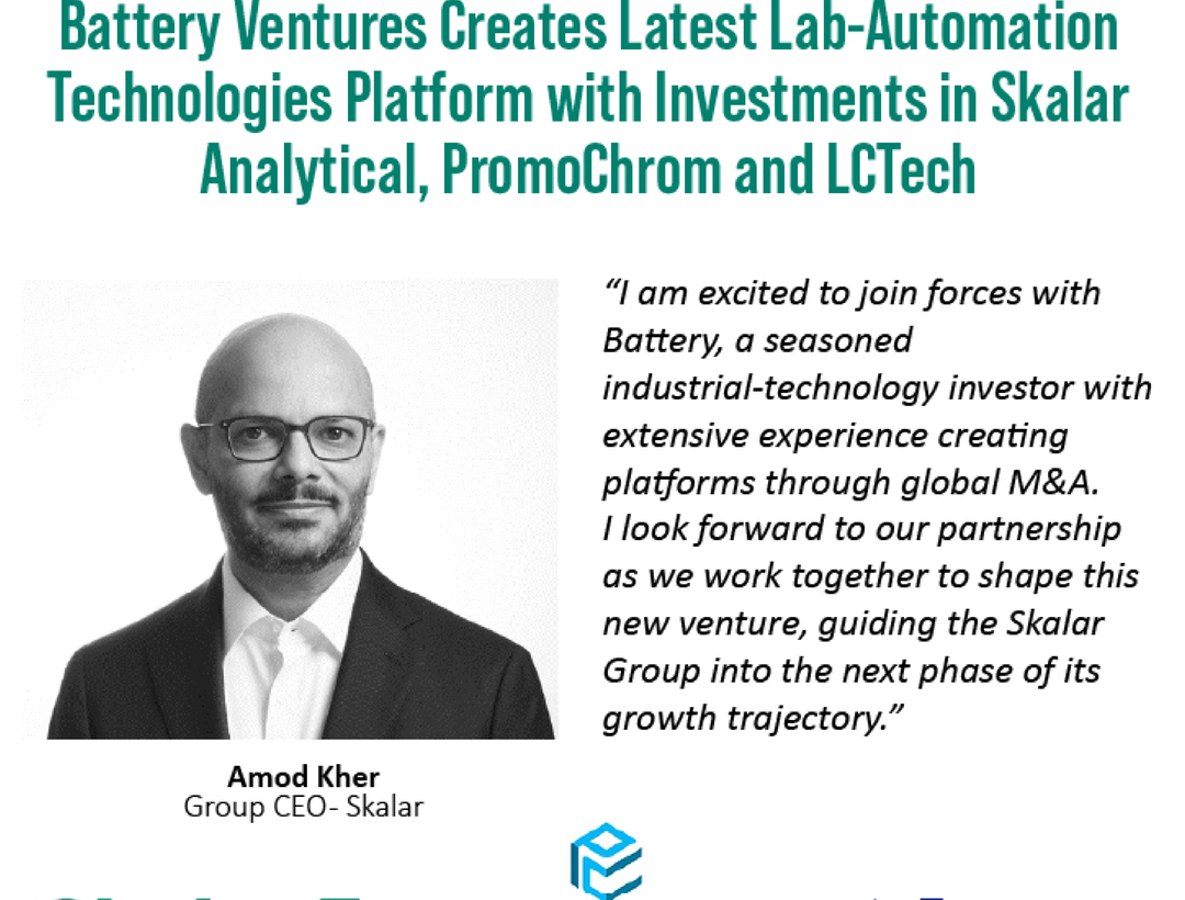 Battery Ventures Creates Latest Lab-Automation Technologies Platform with Investments in Skalar Analytical, PromoChrom and LCTech